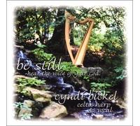 Cyndi Bickel - Be Still- hear the voice of your God.