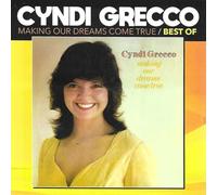 Cyndi Grecco - Making Our Dreams Come True/Best Of