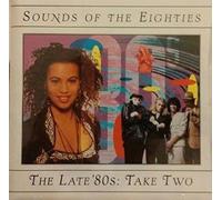 Cyndi Lauper, Rick Astley , Fleetwood Mac, Taylor Dayne, Bangles, Cheap Trick, Poison , New Kids on the Block, Nenah Cherry , D.J. Jazzy Jeff,Lisa Lisa and Cult Jam , Atlantic Starr, Icehouse - Time-Life: Sounds Of The Eighties [80'S] - The Late '80s: Take Two (UK Import)