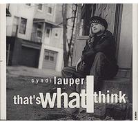 Cyndi Lauper - That's what I think (6 versions, 1993, incl. Musto Club Mix)