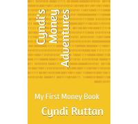 Cyndi's Money Adventures: My First Money Book