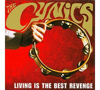 Cynics, the - Living Is the Best Revenge