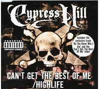 Cypress Hill - High Life/Can't Get the Best..