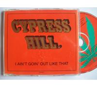 Cypress Hill - I Ain't Going Out Like That [Import]