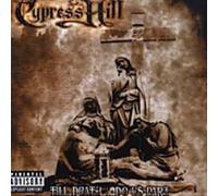 Cypress Hill - Till Death Do Us Part
