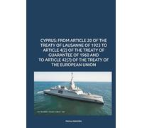 CYPRUS FROM ARTICLE 20 OF THE TREATY OF LAUSANNE OF 1923 TO ARTICLE 4(2) OF THE TREATY OF GUARANTEE OF 1960 AND TO ARTICLE 42(7) OF THE TREATY OF THE EUROPEAN UNION