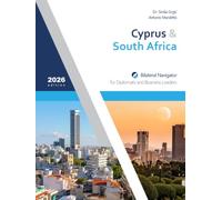 Cyprus & South Africa: Bilateral Navigator for Diplomats and Business Leaders, 2026 edition