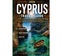CYPRUS TRAVEL GUIDE: Hidden Gems, Crystal-Clear Beaches, Traditional Villages, Local Food, Ancient Ruins, Troodos Mountains & Stress-Free Itineraries for an Authentic Cyprus Adventure