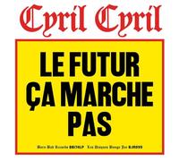 Cyril Cyril - Le Futur Ca Marche Pas (Vinyl) [Vinilo]