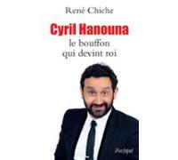 Cyril Hanouna - Le Bouffon Qui Devint Roi (ebook)