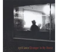 Cyril Lance - Stranger in My House