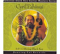 Cyril Pahinui - 6 & 12 String Slack Key