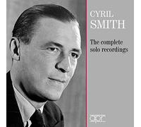 Cyril Smith : Intégrale des enregistrements solo.