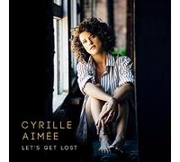 Cyrille Aimée - Let`s Get Lost