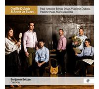 Cyrille Dubois, Marc Mauillon, Anne le Bozec, Paul - Benjamin Britten : Canticles