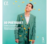Cyrille Dubois - So Poétique !