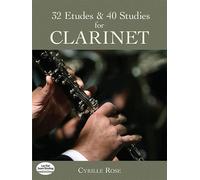 Cyrille rose: 32 etudes and 40 studies for clarinet (Dover Chamber Music Scores)
