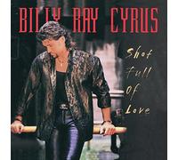 Cyrus, Billy Ray - Shot Full of Love