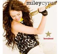 Cyrus, Miley - Breakout