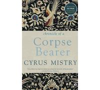 Cyrus Mistry Chronicle of a Corpse Bearer (Tapa blanda)