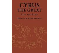 Cyrus the Great: Life and Lore: 21 (Ilex Series)