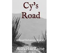 Cy's Road: A Road Between Worlds (The Consequence Series)