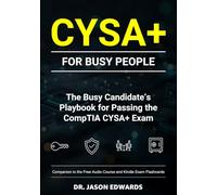 CYSA For Busy People: The Busy Candidate’s Playbook for Passing the CYSA Exam (Bare Metal Cyber Study Guides)