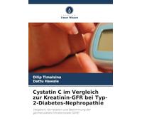 Cystatin C im Vergleich zur Kreatinin-GFR bei Typ-2-Diabetes-Nephropathie: Vergleich, Korrelation und Bestimmung der glomerulären Filtrationsrate (GFR)
