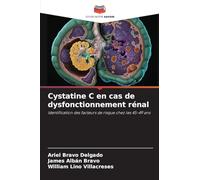 Cystatine C en cas de dysfonctionnement rénal: Identification des facteurs de risque chez les 45-49 ans