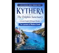 Cythera The Dolphin Sanctuary: A Gr nglish Bilingual Suspense Short Novel for Adult Language Learners (BILINGUAL GR NGLISH SERIES)