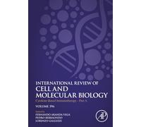 Cytokine-Based Immunotherapy - Part A: Volume 396 (International Review of Cell and Molecular Biology, Volume 396)