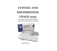 CYTOTEC AND MIFEPRISTONE USAGE 2025: The Ultimate Guide to Responsible Use and Its Role in Reproductive Wellbeing