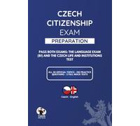 Czech Citizenship Exam Preparation: A Complete Guide to the Czech Language Exam (B1) and the Czech Life and Institutions Test