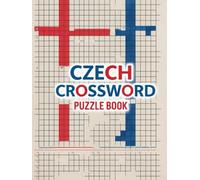 Czech Crossword Puzzle Book: Fun & Educational Puzzles to Boost Your Czech Vocabulary and Brain Power
