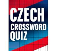Czech Crossword Quiz: A Large Print Collection of Fun Czech Crosswords for Vocabulary Boost and Brain Training