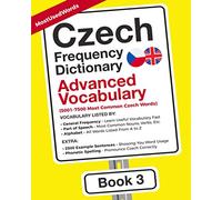 Czech Frequency Dictionary - Advanced Vocabulary: 5001-7500 Most Common Czech Words (Learn Czech with the Czech Frequency Dictionaries)