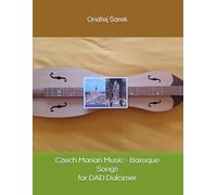 Czech Marian Music - Baroque Songs for DAD Dulcimer