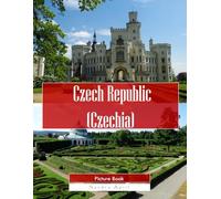 Czech Republic: A Stunning Coffee Table Picture Book - For Travelers & Tourism Lovers