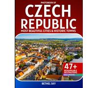 Czech Republic Cities Photobook: A Stunning Visual Journey Through the Country's Most Beautiful Cities