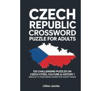 Czech Republic Crossword Puzzle Book for Adults: 125 Challenging Puzzles on Czech Cities, Culture & History | Medium to Hard Brain Games for Smart Minds