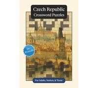 Czech Republic Crossword Puzzles: Crossword Puzzles with Easy to Read Print about the Czech Republic, Culture, History and More | 6x9 inches, 120 ... (World Countries Crossword Puzzles)