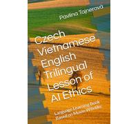 Czech Vietnamese English Trilingual Lesson of AI Ethics: Language Learning Book Based on Movie Wifelike