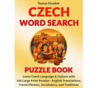 Czech Word Search Puzzle Book: Learn Czech Language & Culture with 140 Large Print Puzzles - English Translations, Travel Phrases, Vocabulary, and Traditions