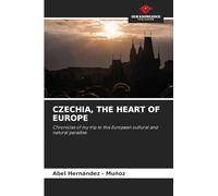 CZECHIA, THE HEART OF EUROPE: Chronicles of my trip to this European cultural and natural paradise.