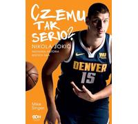 Czemu tak serio? Nikola Jokić Nieznana historia mistrza NBA