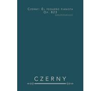 Czerny: El pequeño pianista, Op. 823: Piezas fáciles para piano