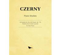 Czerny Piano Studies - 24 Studies for the Left Hand, Op. 718: Etudes pour la main gauche for Solo Piano