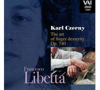 Czerny : The Art of Finger Dexterity Francesco Libetta