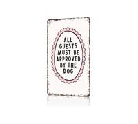 CZMDKEXM All Guests Must Be Approved By The Dog Quote Metal Sign Vintage Funny Wall-Art Tin Poster Lover House Rule Gift For Front Door Kennel Area Decor 8 X 12 inch