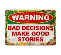 CZMDKEXM Funny Warning Sign Bad Decisions Make Stories Retro Tin Wall-Art for Man Cave College Dorm Home Office Humor Quote Gift Idea (8 X 12 inch)